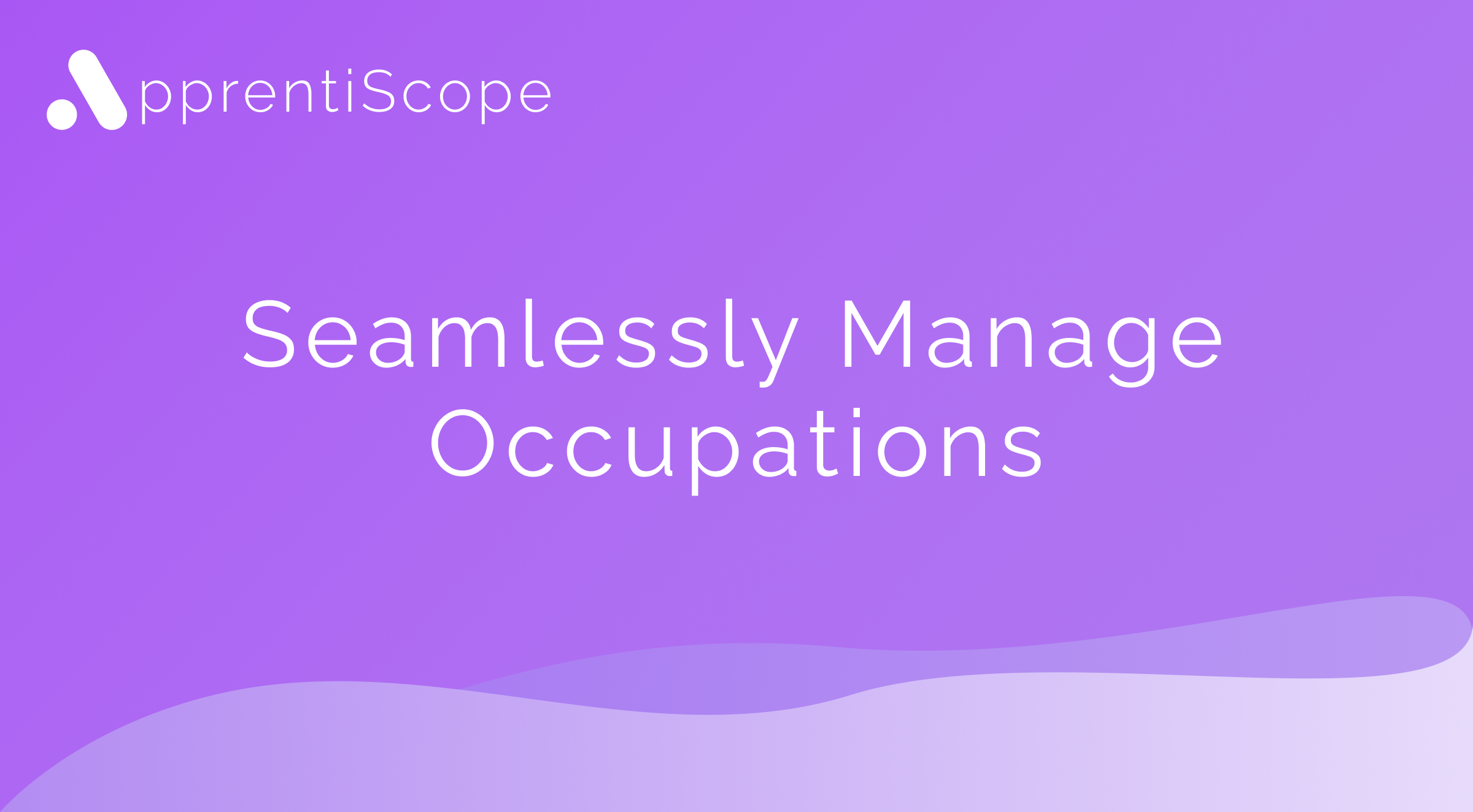 Seamlessly Manage Occupations